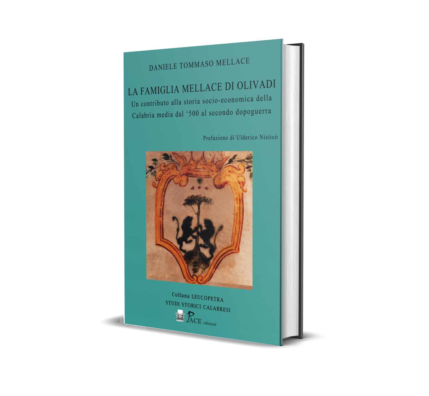 LA FAMIGLIA MELLACE DI OLIVADI: Un contributo alla storia socio-economica della Calabria media dal ‘500 al secondo dopoguerra