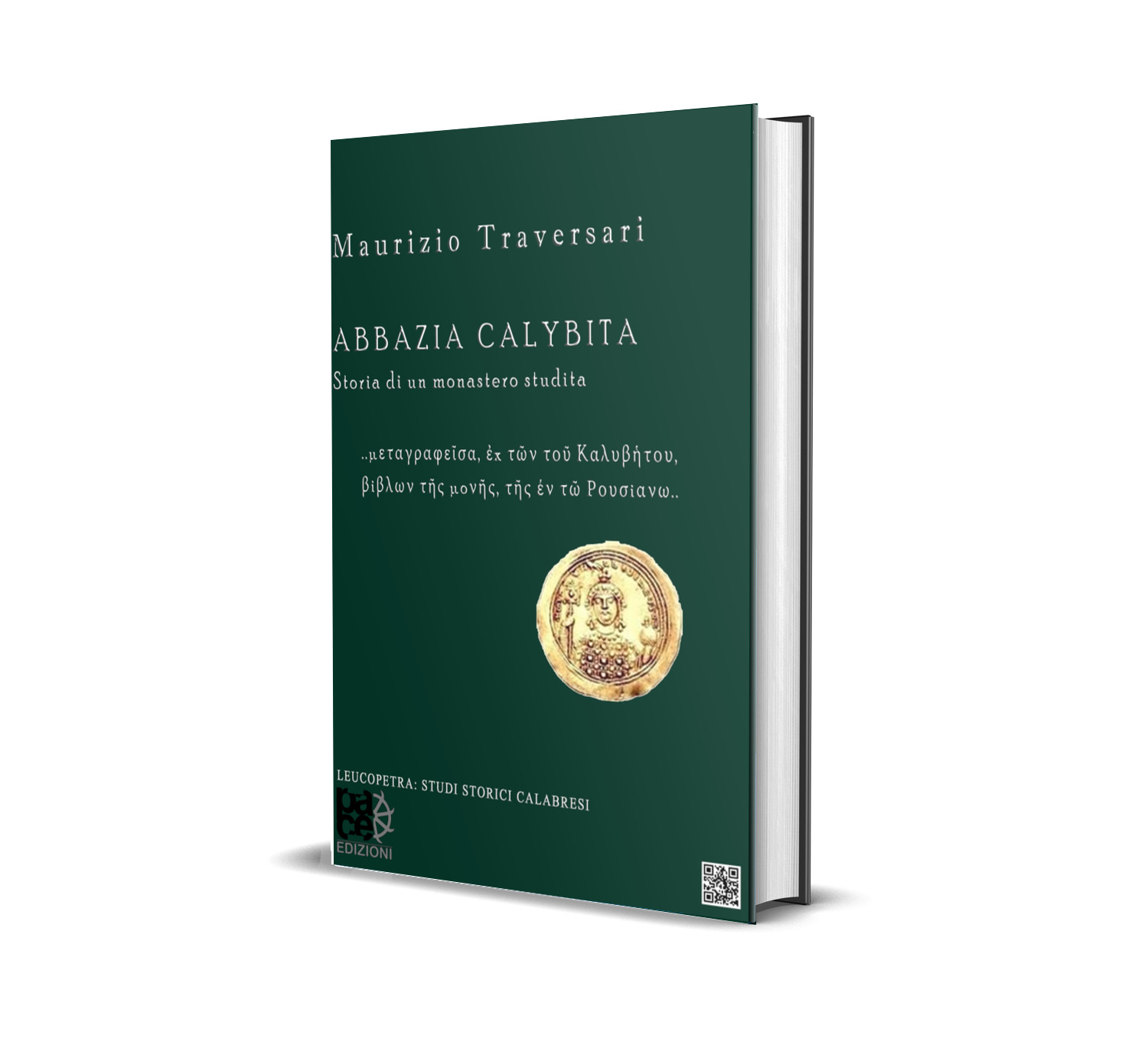 ABBAZIA CALYBITA: Storia di un monastero studita