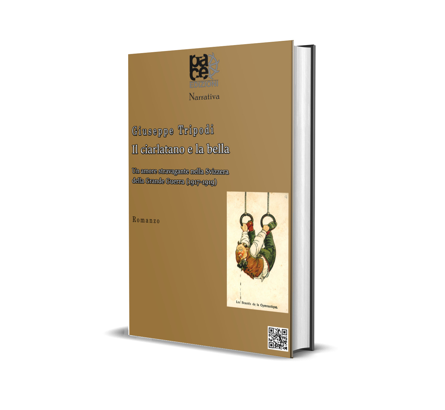 IL CIARLATANO E LA BELLA: Un amore stravagante nella Svizzera della Grande Guerra (1917-1919)